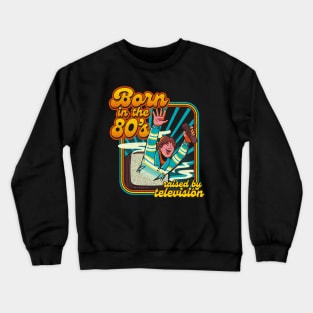 Born In The Eighties by Tobe Fonseca Crewneck Sweatshirt